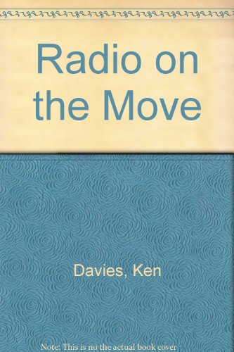 Radio on the Move (9781870704014) by Ken Davies