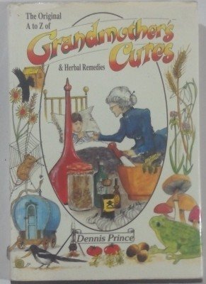 9781870704038: Original A. to Z. of Grandmother's Cures and Herbal Remedies