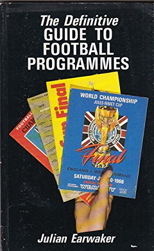 Stock image for THE DEFINITIVE GUIDE TO Football PROGRAMMES for sale by Border Books