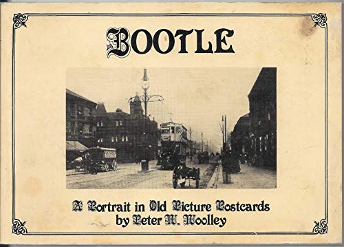 Stock image for Bootle: v. 1: A Portrait in Old Picture Postcards (Bootle: A Portrait in Old Picture Postcards) for sale by WorldofBooks