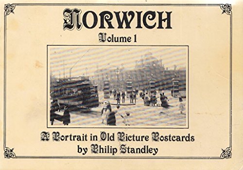 Imagen de archivo de Norwich: A Portrait in Old Picture Postcards a la venta por MusicMagpie