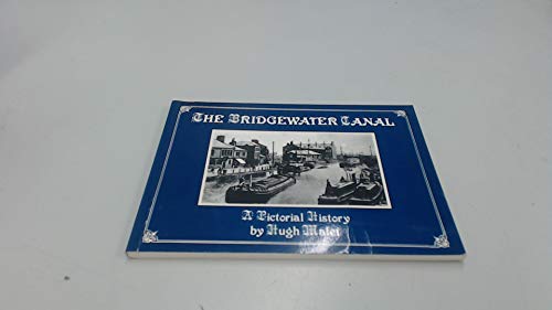 Stock image for The Bridgewater Canal: a pictorial history for sale by Cotswold Internet Books