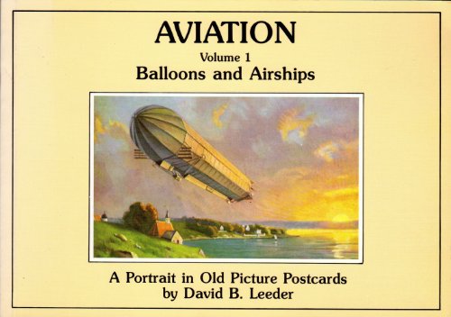 Aviation : Vol 1 : Balloons and Airships