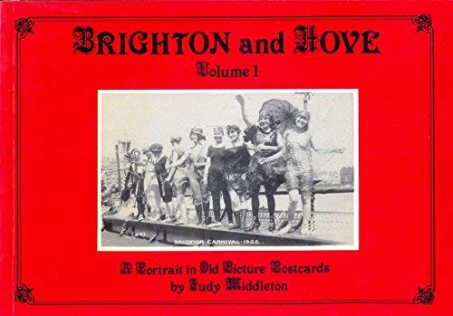 9781870708999: Brighton and Hove: A Portrait in Old Picture Postcards: v. 1