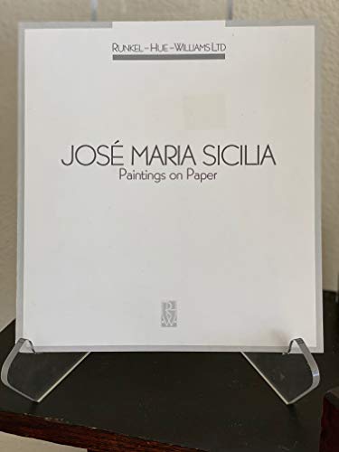 Stock image for Jos? Maria Sicilia : Paintings on Paper: 5-28 April 1989 for sale by Robert S. Brooks, Bookseller