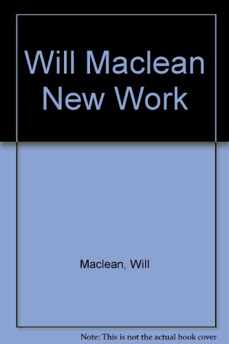Stock image for Will Maclean New Work ( Exhib. 16 Mar - 27 Apr. 1990 ) for sale by Colin Martin Books