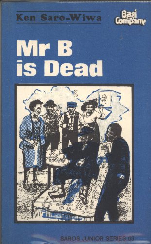 Mr B Is Dead (9781870716147) by Saro-Wiwa, Ken