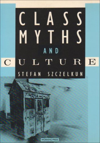 Class Myths and Culture.