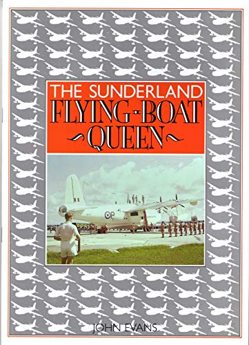 Stock image for The Sunderland Flying Boat Queen: v. 1 signed for sale by Allyouneedisbooks Ltd