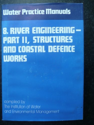 Stock image for River Engineering: Structures and Coastal Defence Works Pt. 2 for sale by J J Basset Books, bassettbooks, bookfarm.co.uk