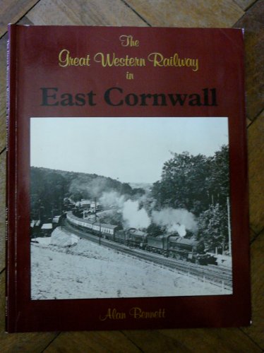 Beispielbild fr The Great Western Railway in East Cornwall zum Verkauf von WorldofBooks