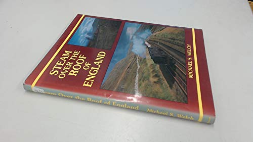 Beispielbild fr Steam Over the Roof of England: Settle and Carlisle in Steam Days zum Verkauf von WorldofBooks