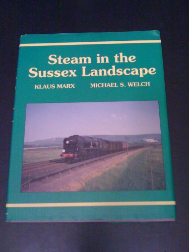 Beispielbild fr Steam in the Sussex Landscape zum Verkauf von WorldofBooks
