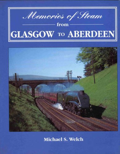 Stock image for Memories of Steam from Glasgow to Aberdeen for sale by WorldofBooks