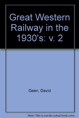The Great Western Railway in the 1930s - Volume Two