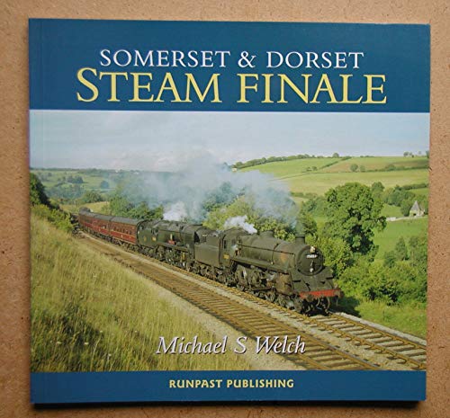 Beispielbild fr Somerset and Dorset Steam Finale zum Verkauf von WorldofBooks