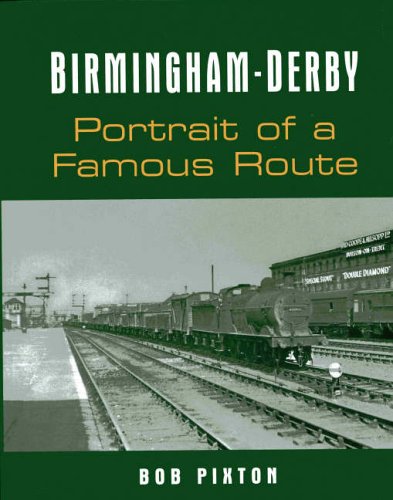 Stock image for Birmingham-Derby: Portrait of a Famous Route for sale by WorldofBooks