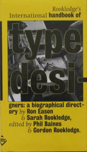 Imagen de archivo de Rookledge's International Handbook of Type Designers: a Biographical Directory - 1st Edition/1st Printing a la venta por Books Tell You Why  -  ABAA/ILAB