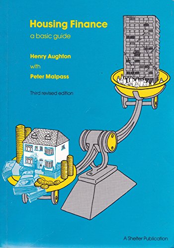 Housing Finance: A Basic Guide (9781870767002) by Aughton, Henry; Malpass, Peter