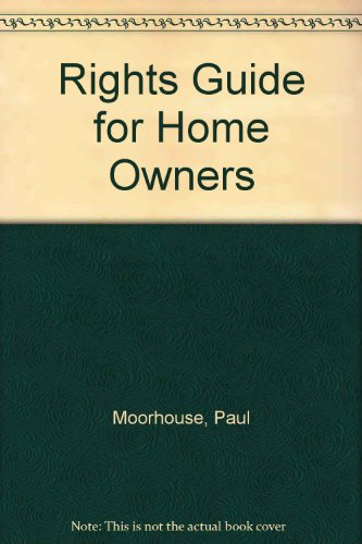 Rights Guide for Home Owners (9781870767422) by Moorhouse, Paul; Tait, Geoff; Ballantyne, Jane