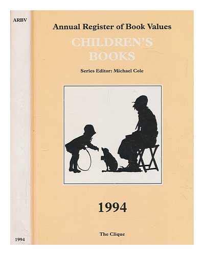 Beispielbild fr CHILDREN'S BOOKS: ANNUAL REGISTER OF BOOK VALUES 1994. zum Verkauf von WorldofBooks