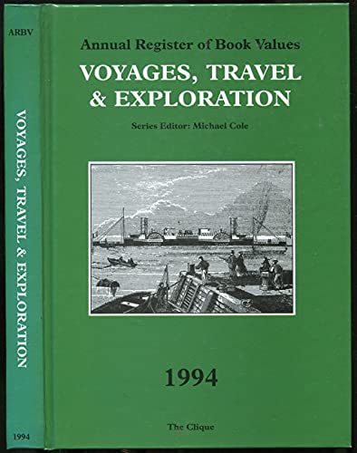 Beispielbild fr VOYAGES, TRAVEL & EXPLORATION: ANNUAL REGISTER OF BOOK VALUES. 1994. zum Verkauf von Kennys Bookshop and Art Galleries Ltd.