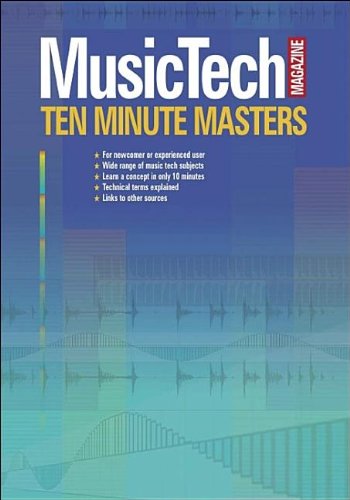 Stock image for MusicTech Magazine Ten Minute Masters for sale by Better World Books