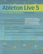 Beispielbild fr Ableton Live 5 Tips and Tricks zum Verkauf von Better World Books