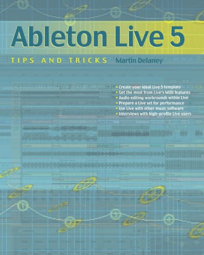 Stock image for Ableton Live 5 Tips and Tricks for sale by Better World Books