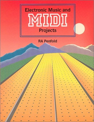 Stock image for Electronic Music and MIDI Projects for sale by ThriftBooks-Dallas