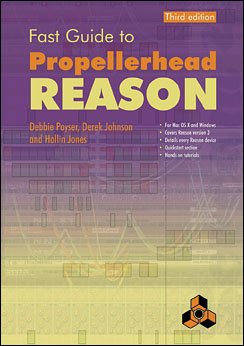 Fast Guide to Propellerhead Reason (9781870775274) by Poyser, Debbie; Johnson, Derek; Jones, Hollin