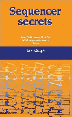 Stock image for Sequencer Secrets: Over 150 Power Tips for MIDI Sequence Users for sale by WorldofBooks