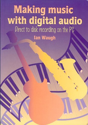 Imagen de archivo de Making Music with Digital Audio a la venta por Bellwetherbooks
