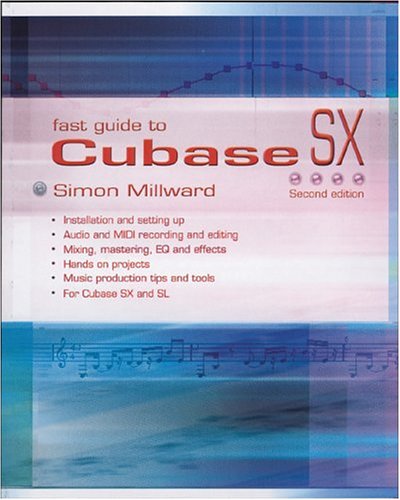 Stock image for Fast Guide to Cubase SX, 2nd Edition for sale by AwesomeBooks