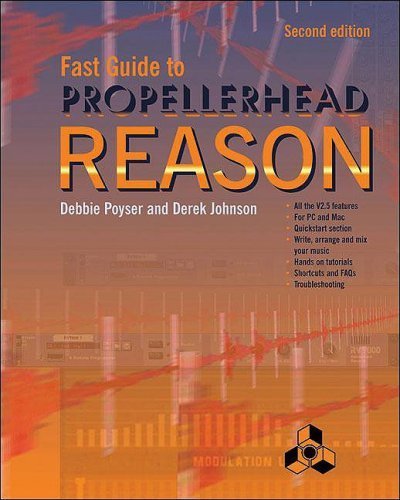 Fast Guide to Propellerhead Reason (9781870775939) by Poyser, Debbie; Johnson, Derek