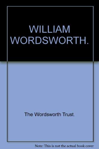 Beispielbild fr WILLIAM WORDSWORTH. zum Verkauf von Cambridge Rare Books