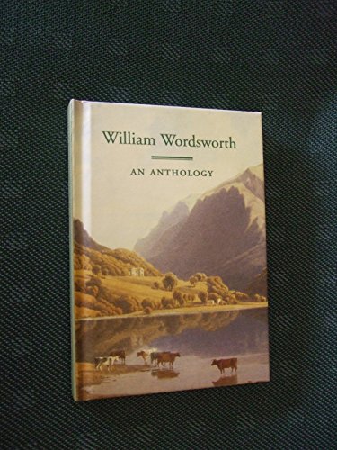 Stock image for William Wordsworth: An Anthology for sale by WorldofBooks