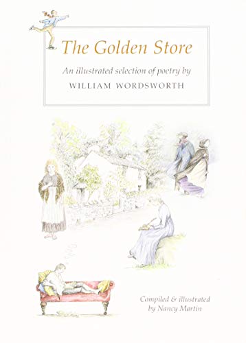 Beispielbild fr The Golden Store: An Illustrated Selection of Poetry by William Wordsworth zum Verkauf von AwesomeBooks