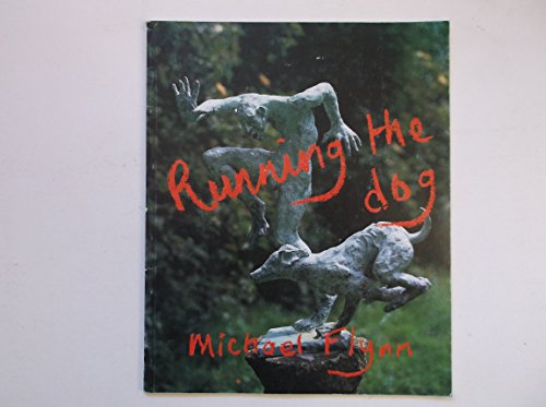 9781870797030: Running the Dog : Michael Flynn