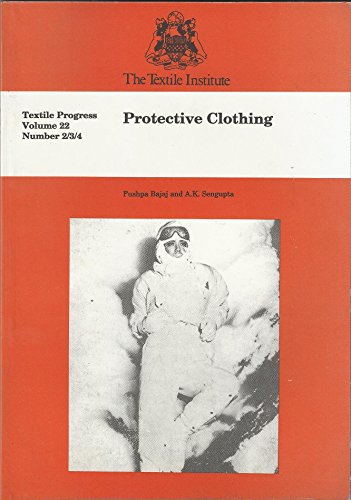 Beispielbild fr Protective Clothing: Vol 22 No 2/3/4 (Textile Progress) (Volume 22) zum Verkauf von Anybook.com