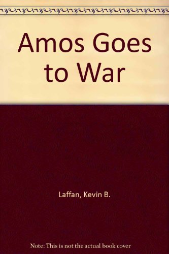 Amos Goes to War (9781870813006) by Kevin B Laffan