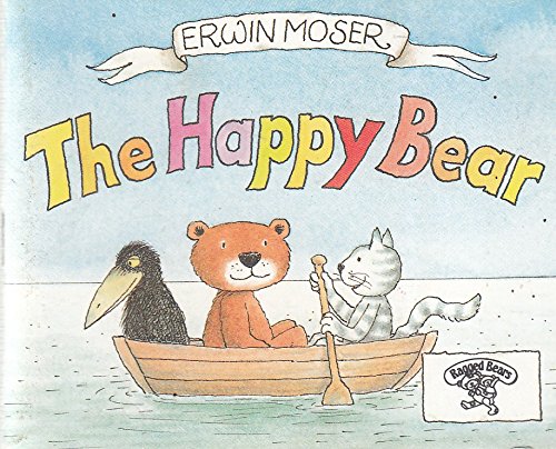 The Happy Bear (Mini Moser Series) (9781870817486) by Crampton, Patricia; Moser, Erwin