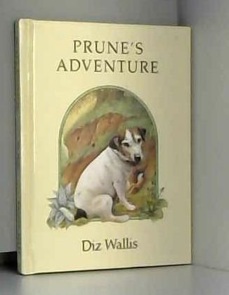 Stock image for Prune's Adventure (Diz wallis books) for sale by WorldofBooks