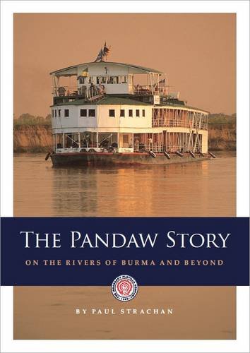 Stock image for The Pandaw Story: On the Rivers of Burma and Beyond for sale by WorldofBooks