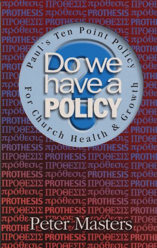 Imagen de archivo de Do We Have a Policy?: Paul's Ten Point Policy for Church Health and Growth a la venta por WorldofBooks