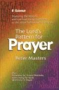 Beispielbild fr The Lord's Pattern for Prayer: Studying the Lessons and Spiritual Encouragements in the Most Famous of All Prayers zum Verkauf von ThriftBooks-Dallas