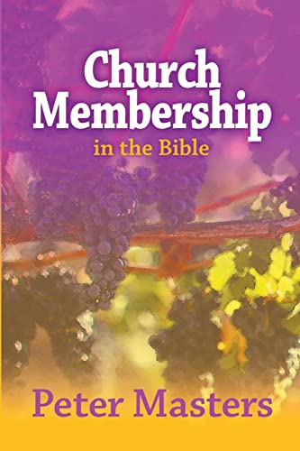 Beispielbild fr Church Membership in the Bible zum Verkauf von SecondSale