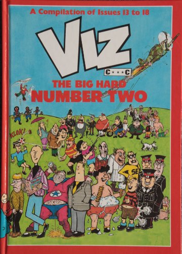 Imagen de archivo de Viz. The Big Hard Number Two. A Big Glossy, Collectable, Ideal Gift Compilation of Issues 13 to 18. a la venta por HPB-Emerald