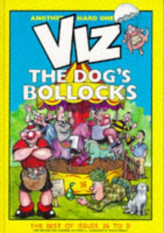 Stock image for Viz the Dogs Bollocks Issues to 31 for sale by Open Books