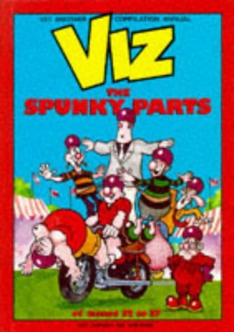 Beispielbild fr Viz - The Spunky Parts. Issues 32 - 37 zum Verkauf von WorldofBooks